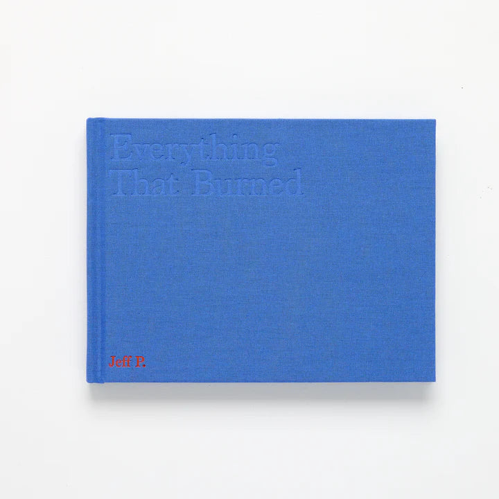 Everything That Burned: Jeff P.